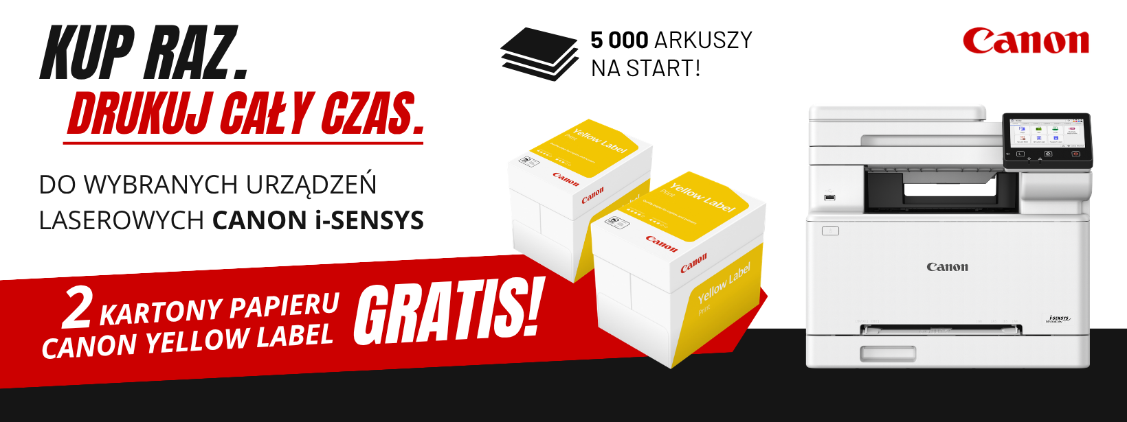 Kup raz. Drukuj cały czas.